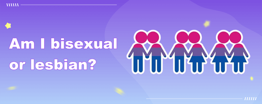 Am I Bisexual or Lesbian?