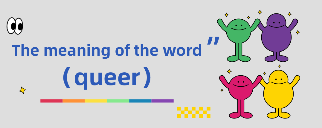 The meaning of the word 'queer'