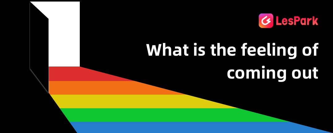 What is the feeling of coming out