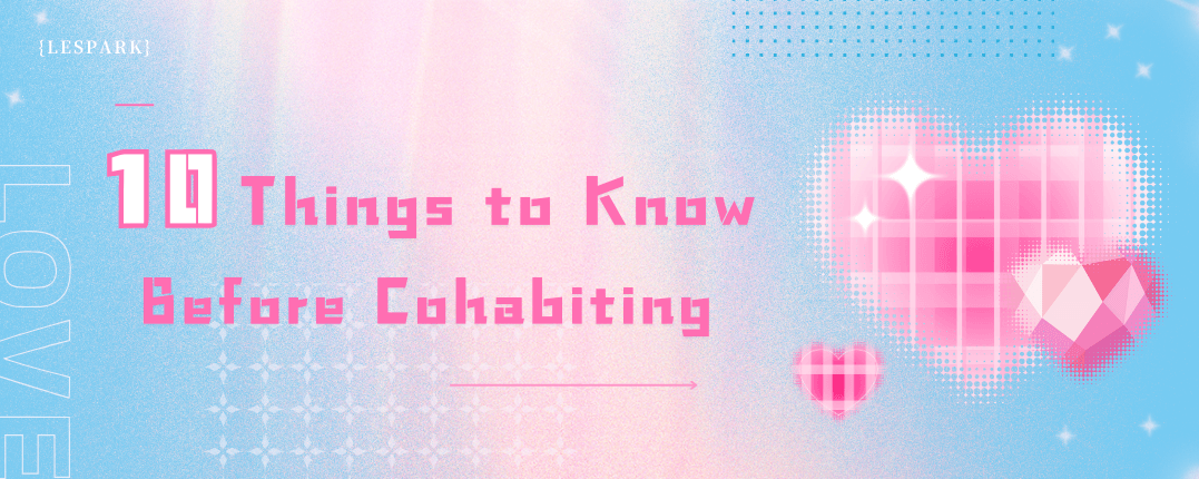 10 Things to Know Before Cohabiting