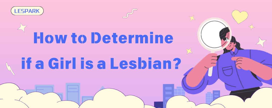 How to Determine if a Girl is a Lesbian?