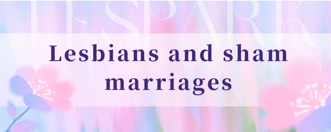 Lesbians and sham marriages