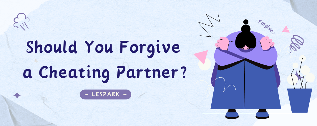 Should You Forgive a Cheating Partner?