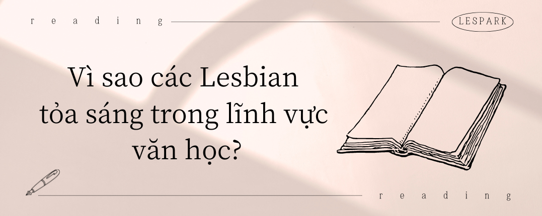 Vì sao đồng tính nữ nổi bật trong văn học?