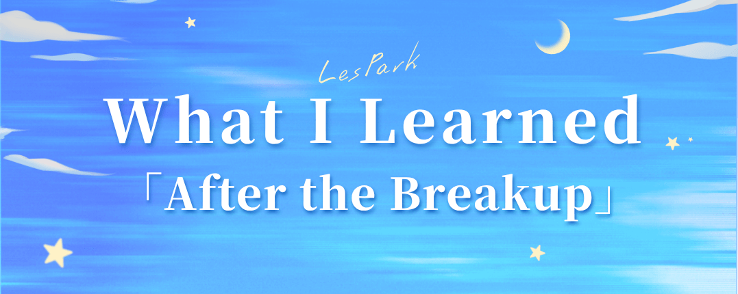What I Learned After the Breakup