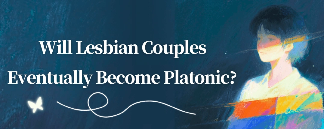 Will Lesbian Couples Eventually Become Platonic?